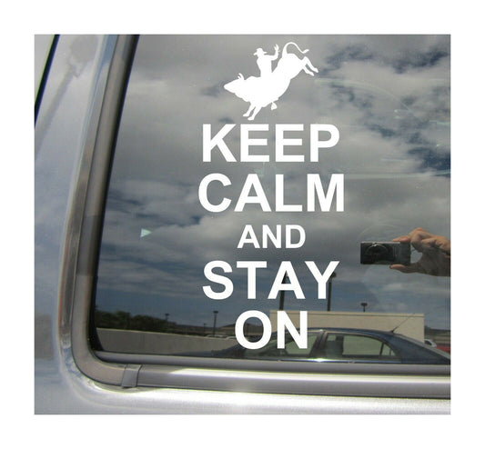 7"x3.3" Keep Calm And Stay On - Rodeo Bull Riding Auto Window Vinyl Decal Sticker