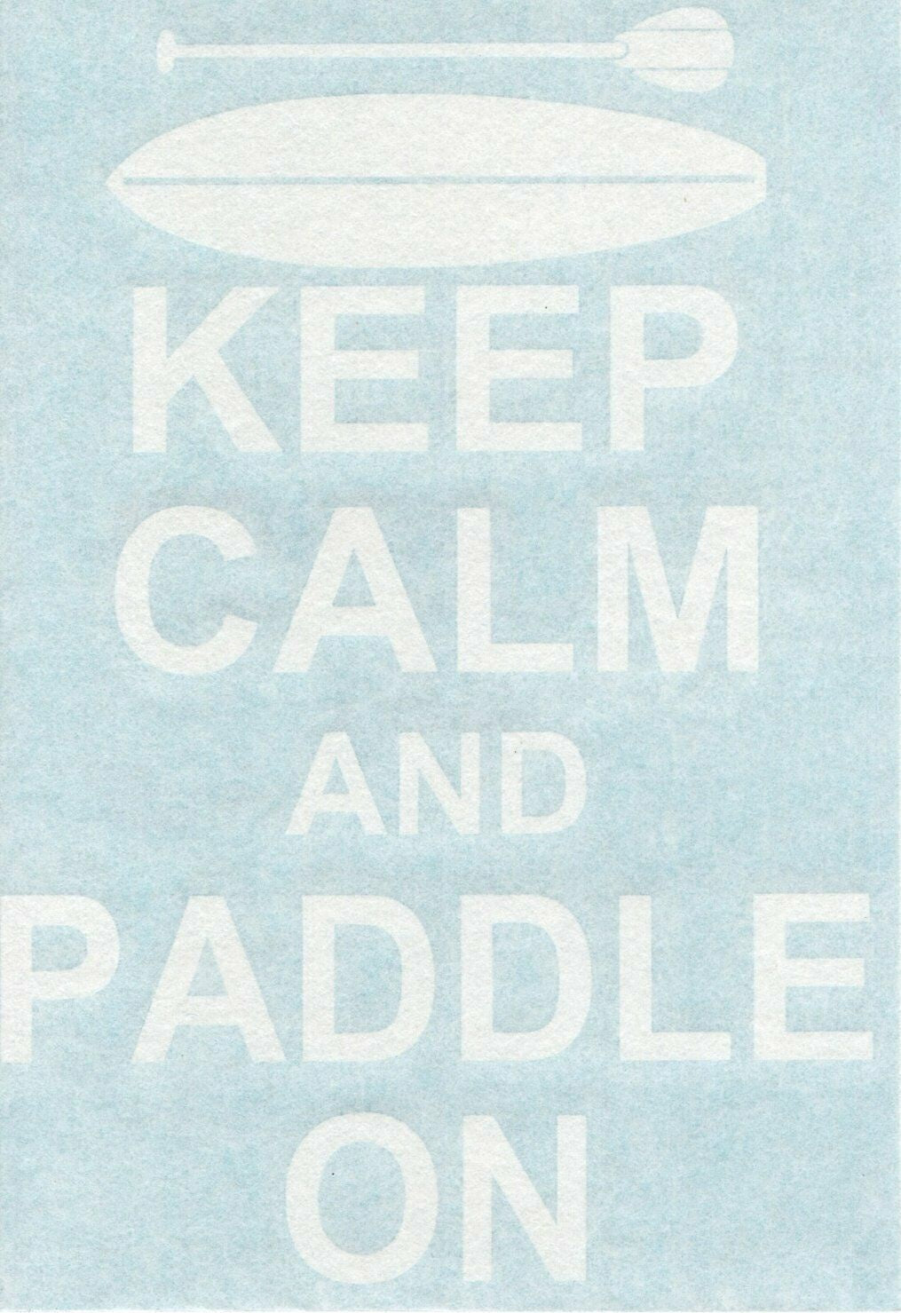 6"x4" Keep Calm And Paddle On Stand Up Paddle Board SUP Car Vinyl Decal Sticker