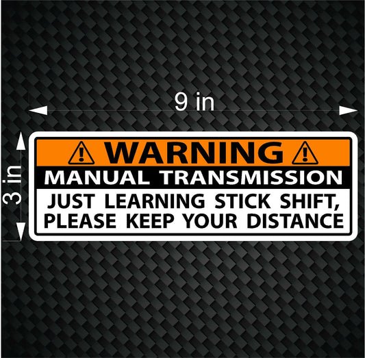 Warning Bumper Sticker Stick Shift LEARNING Manual Transmission Vinyl JDM Decal
