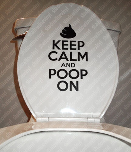 10"x5.5" KEEP CALM AND POOP ON Toilet Vinyl Decal Sticker Funny Bathroom Humor Wall Art