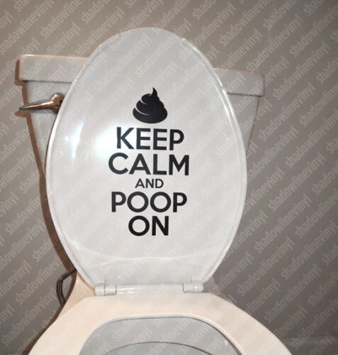10"x5.5" KEEP CALM AND POOP ON Toilet Vinyl Decal Sticker Funny Bathroom Humor Wall Art