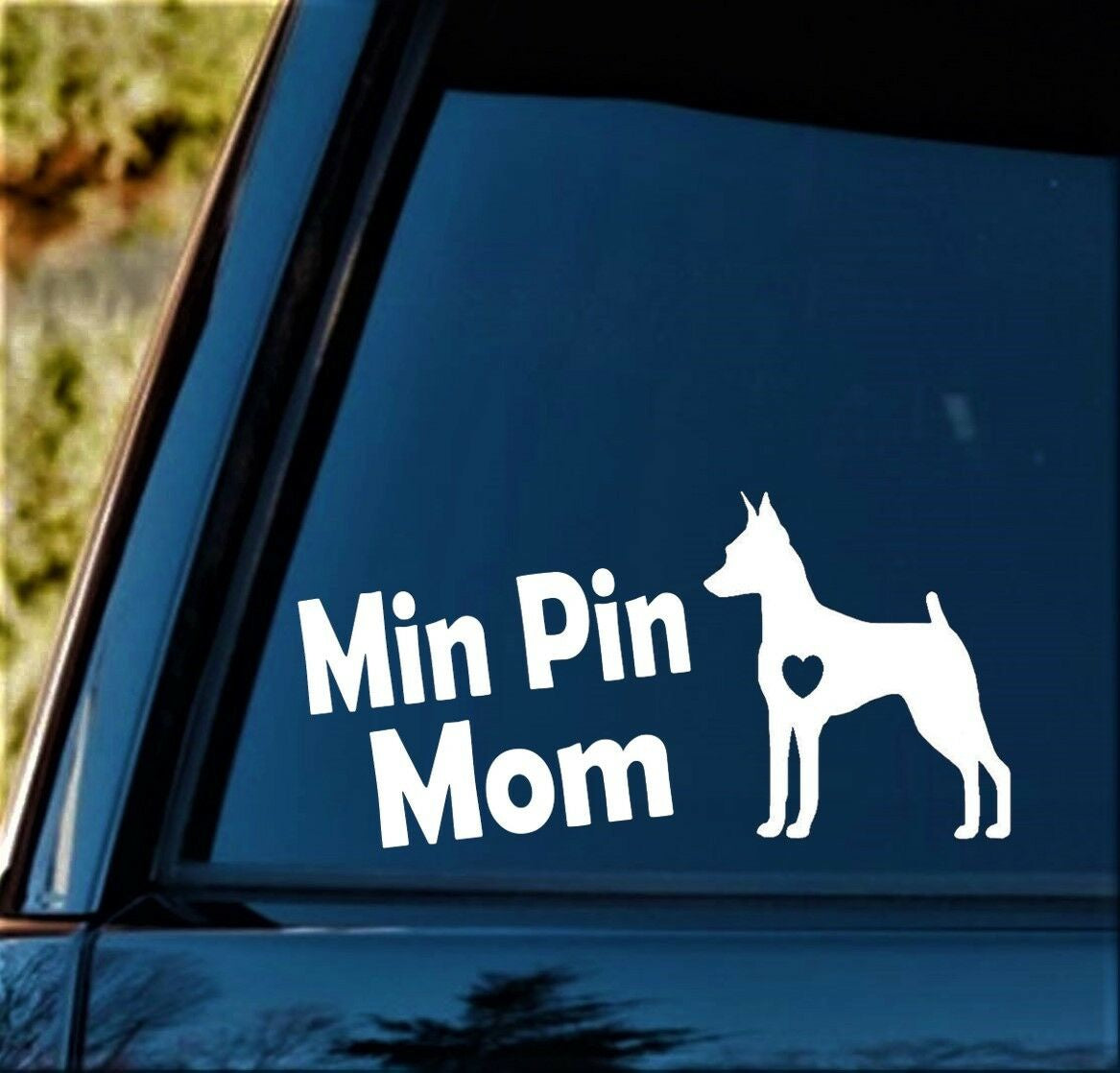 7.50"x3.75" Min Pin Mom Miniature Pinscher Dog Decal Sticker Car Window Doberman