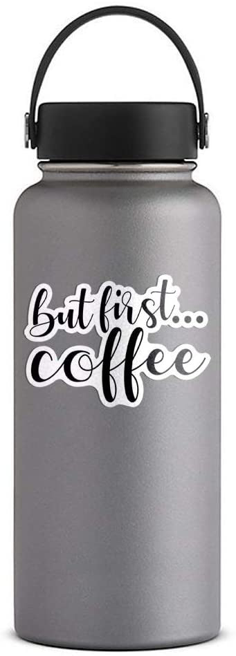4.5" Wide IT'S A SKIN But First Coffee Vinyl Sticker Decal for Laptop Tumbler Car Notebook Window or Wall Funny Novelty Decal