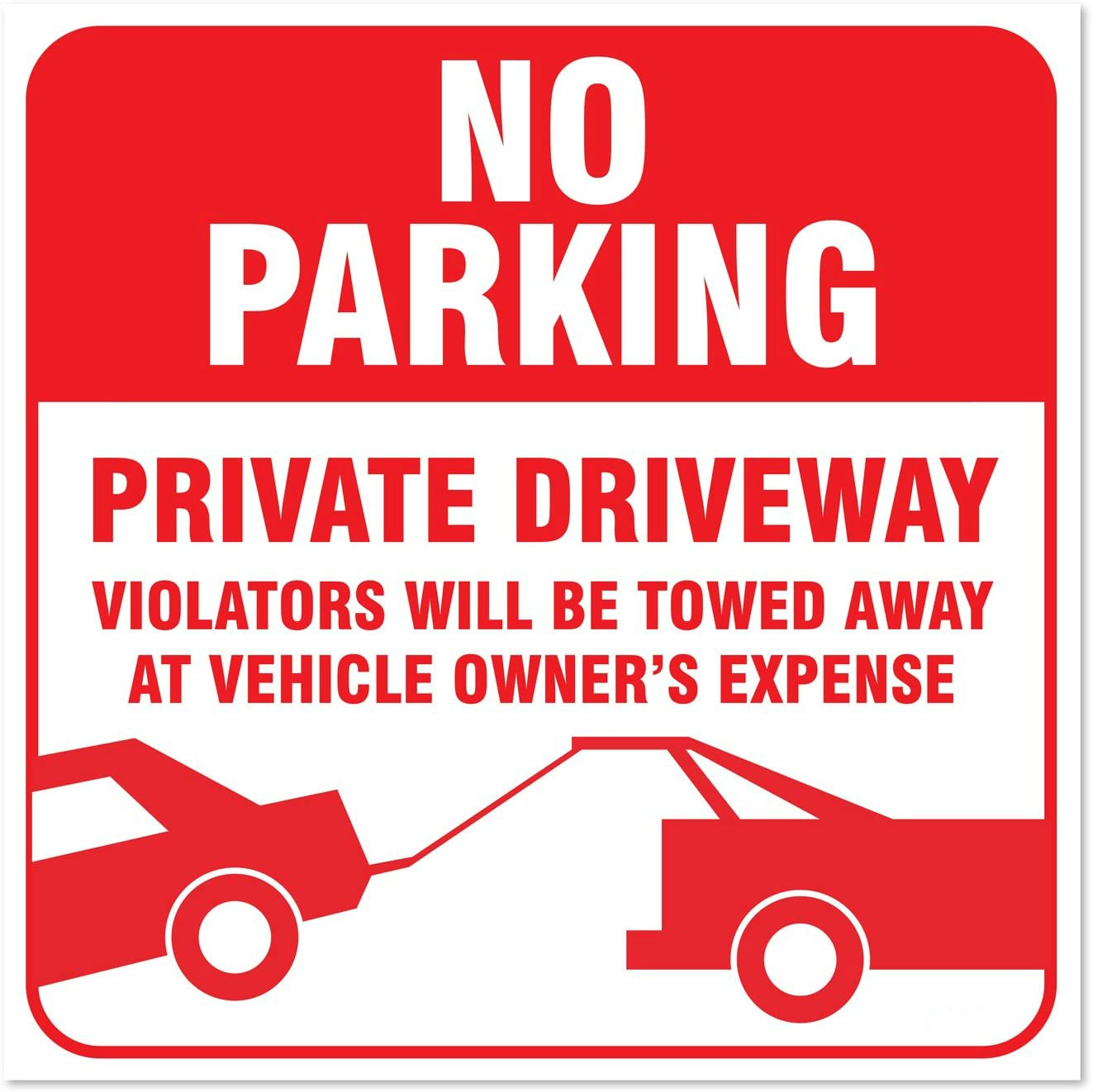 10"x10"  No Parking Sign - Private Driveway Violators Will Be Towed Away at Vehicle Owners Expense, Large Vinyl Sticker, Indoor and Outdoor Use,  Waterproof, Self Adhesive
