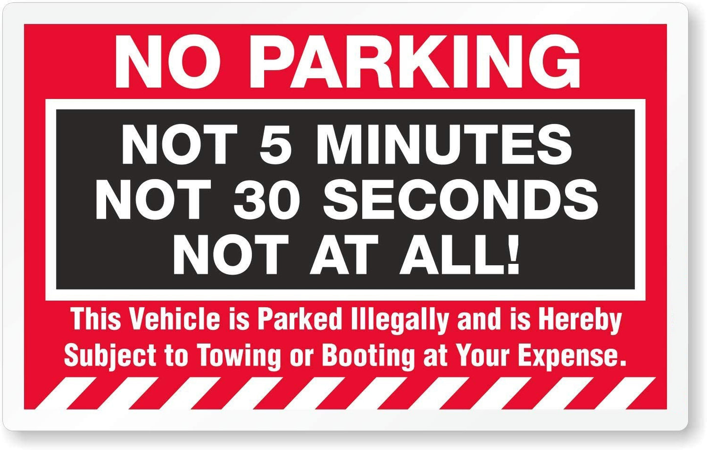 5"x8" 3Pcs No Parking - Not 5 Minutes, Not 30 Seconds, Not at All Sign Sticker Decal Indoor & Outdoor