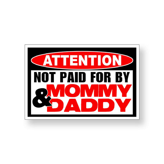 Not Paid for Mommy Daddy Funny Sticker JDM 4x4 Car Vehicle Window Bumper Decal