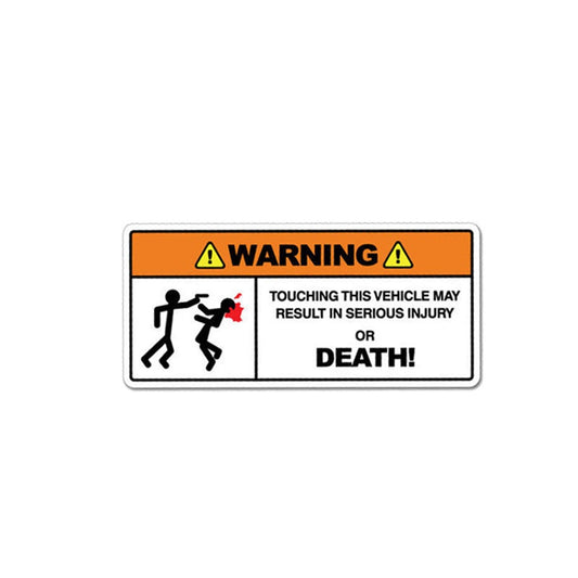 10.5CM*4.5CM Touching This Vehicle May Result Serious Injury Or Death Car Sticker PVC Decal
