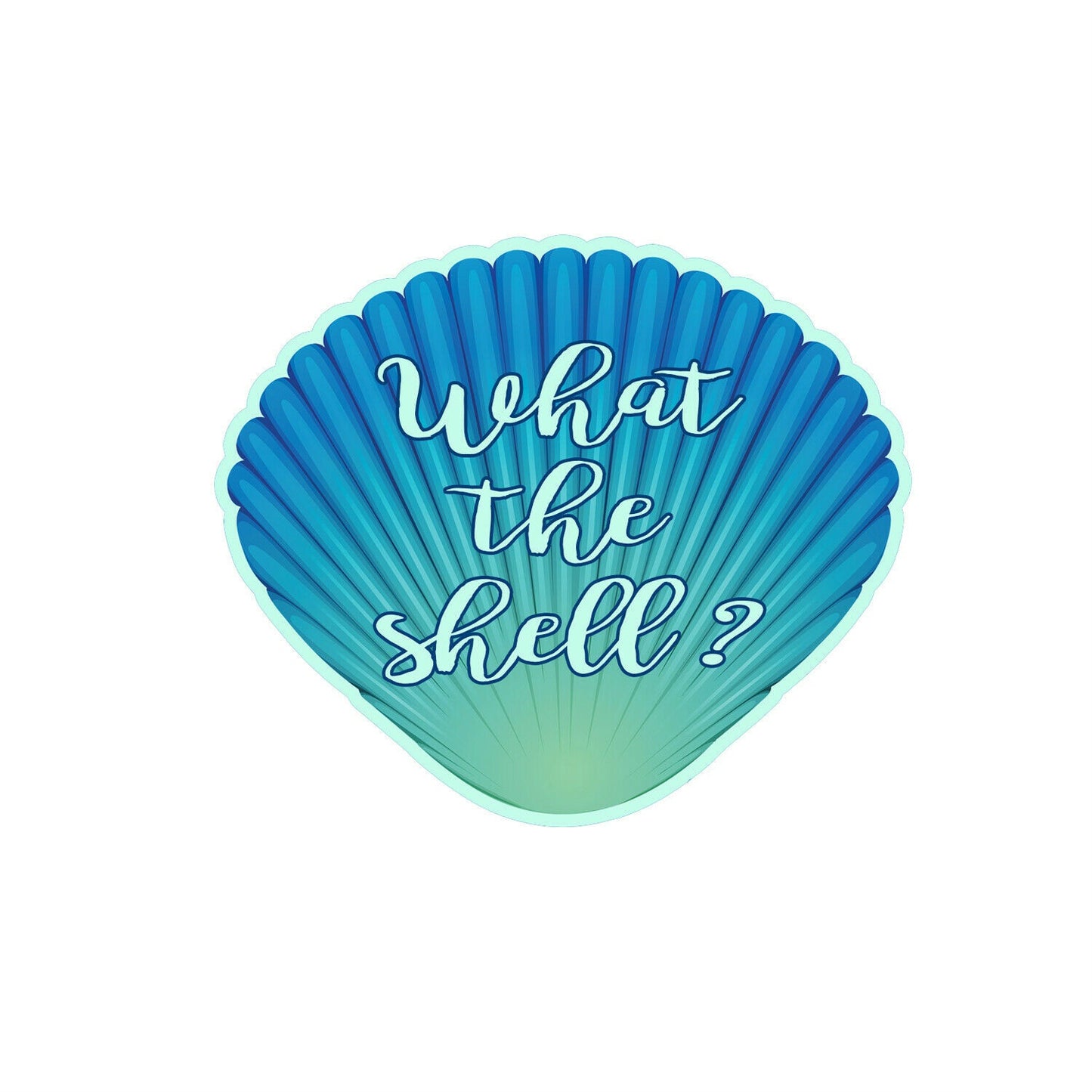 What the Shell Sticker Sea Beach Ocean Cup Cooler Laptop Car Window Bumper Decal