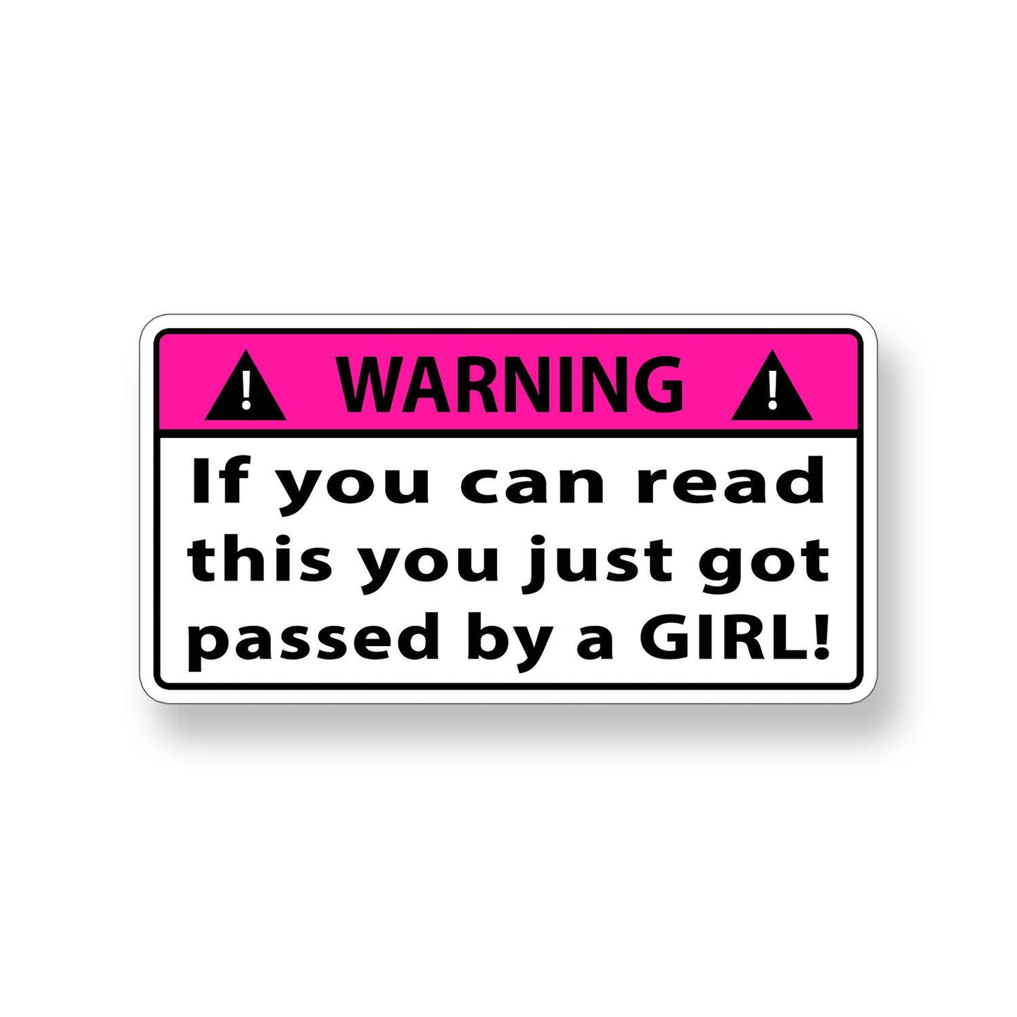 Pink Passed By a Girl Warning Sticker Car Motorcycle Bumper Window Helmet Decal
