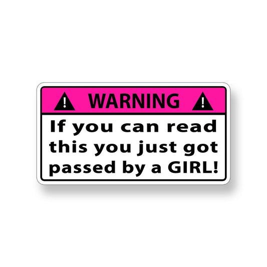 Pink Passed By a Girl Warning Sticker Car Motorcycle Bumper Window Helmet Decal