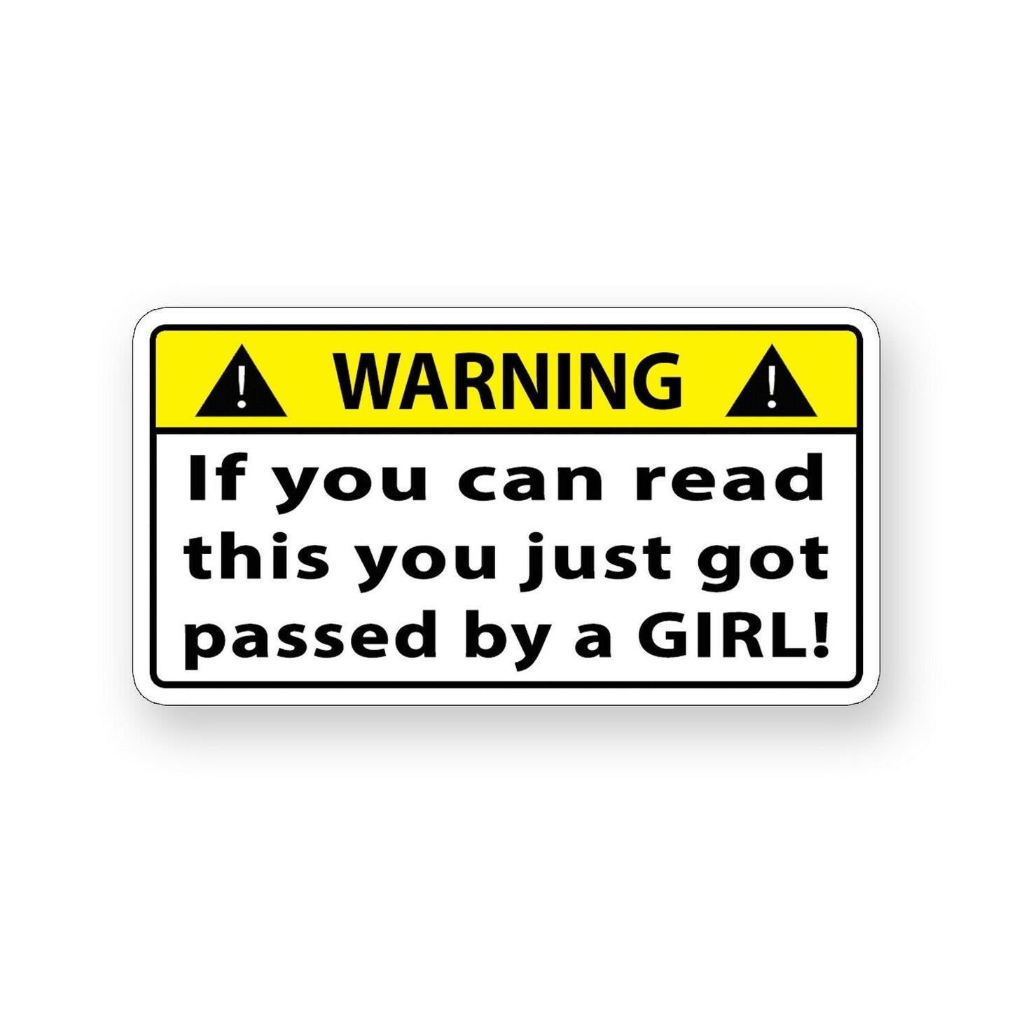 Passed By a Girl Sticker JDM OEM Caution Warning Car Vehicle Bumper Window Decal