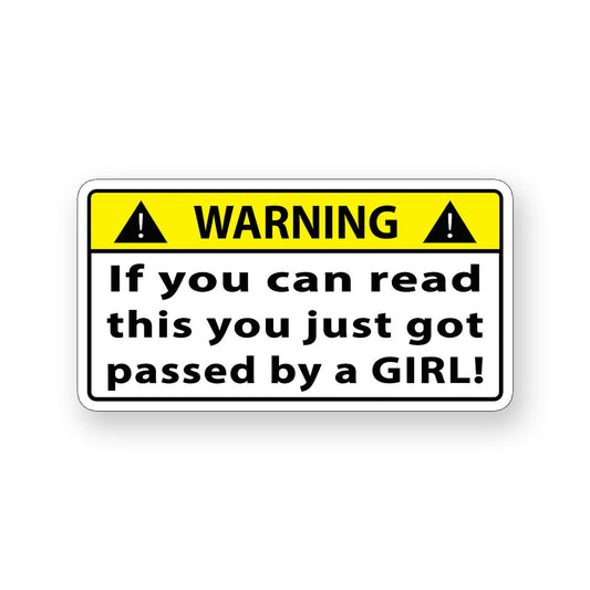 Passed By a Girl Sticker JDM OEM Caution Warning Car Vehicle Bumper Window Decal