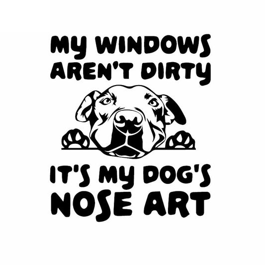 13.7X16CM My Windows Aren't Dirty It's My Dog's Nose Art Car Sticker Dog Vinyl Decal Black/Silver C24-1293