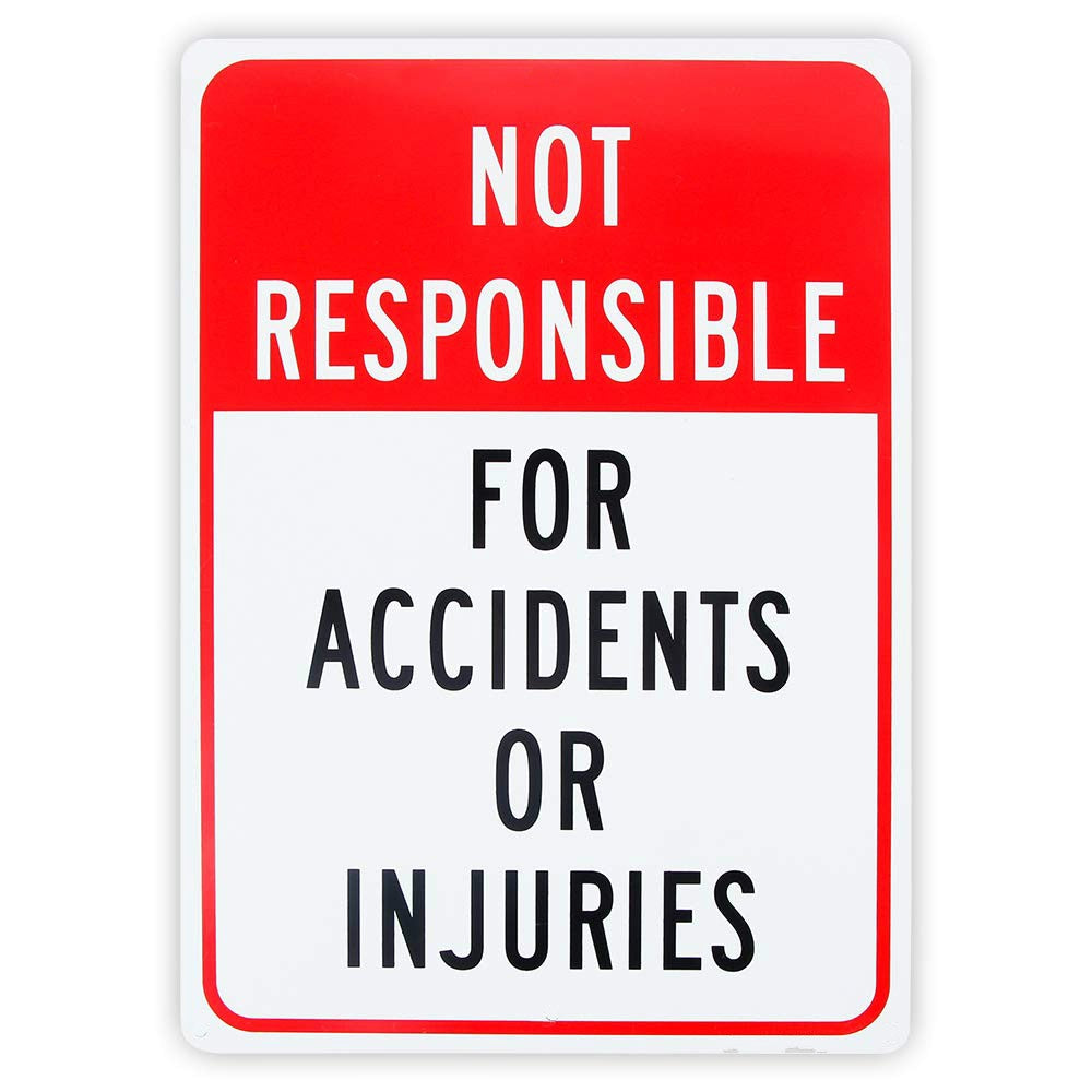 10"x14" Not Responsible for Accidents or Injuries Sticker Sign, Enter at Your Own Risk Sticker Sign