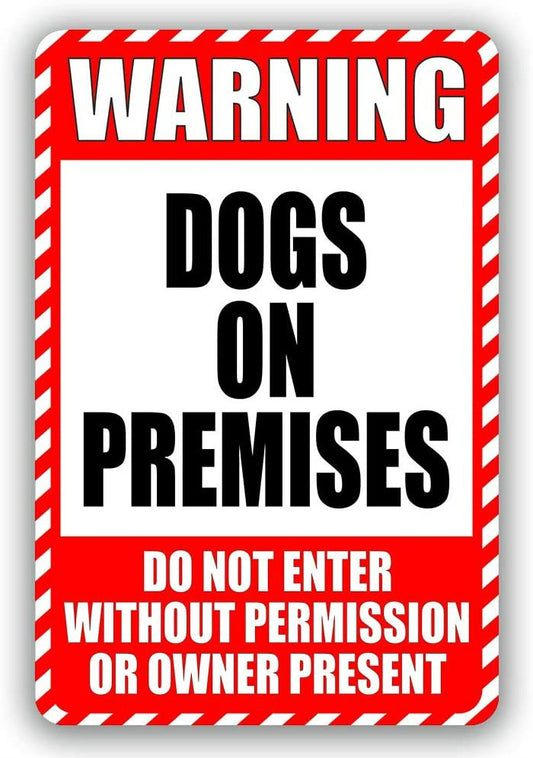 Warning Dog on Premises Do Not Enter Without Permission or Owner Present Yard Tresspassing Tin Sign Sticker Indoor and Outdoor Use