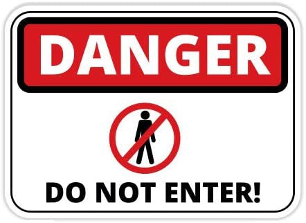 Danger Do Not Enter - Vinyl Sticker Waterproof Decal