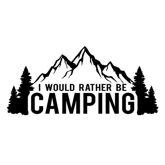 18.4CM*8.4CM I Would Rather Be Camping Car Sticker Vinyl Decal Black/Silver C31-0301