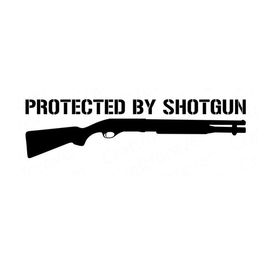 15X4CM PROTECTED BY SHOTGUN Gun Vinyl Decals Car Sticker S8-0044