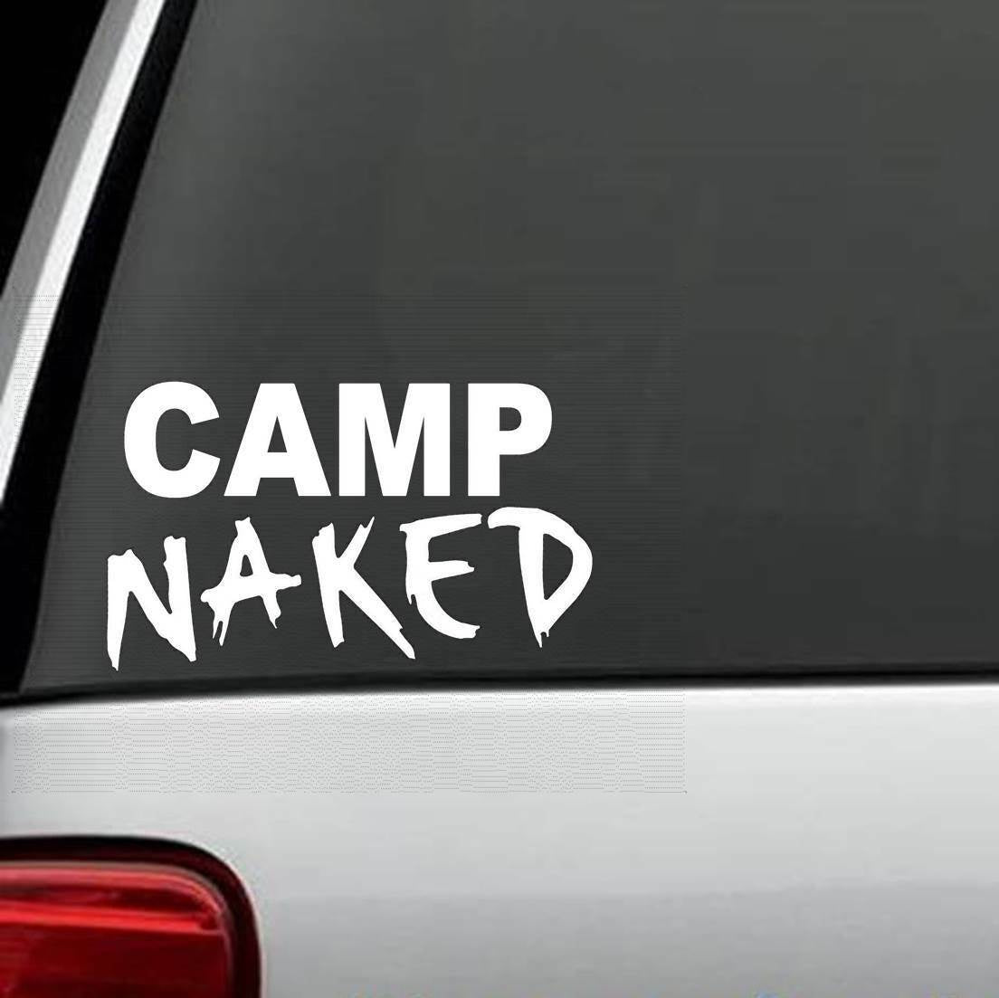 7" wide x 4.1" tall Camp Naked Camping Hiking Decal Sticker Car Truck SUV Van LAPTOP TENT WALL