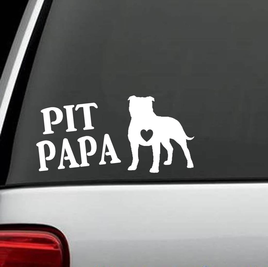 7.0" x 3.50" Pit Papa Pit Bull Pitbull Dog Decal Sticker Car Truck SUV Van Pit Mom Dad