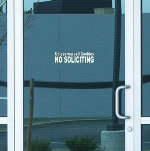 8" Long X 2.5" Tall NO SOLICITING FUNNY COOKIES Glass Business Window Vinyl Decal Sticker