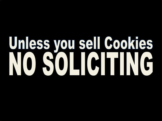 8" Long X 2.5" Tall NO SOLICITING FUNNY COOKIES Glass Business Window Vinyl Decal Sticker