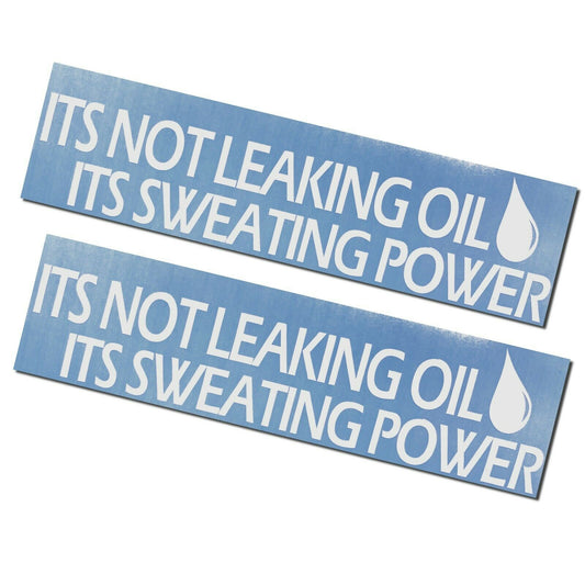 2 Pack - It's Not Leaking Oil.. Decals Stickers 2x9" Funny Car Truck Window