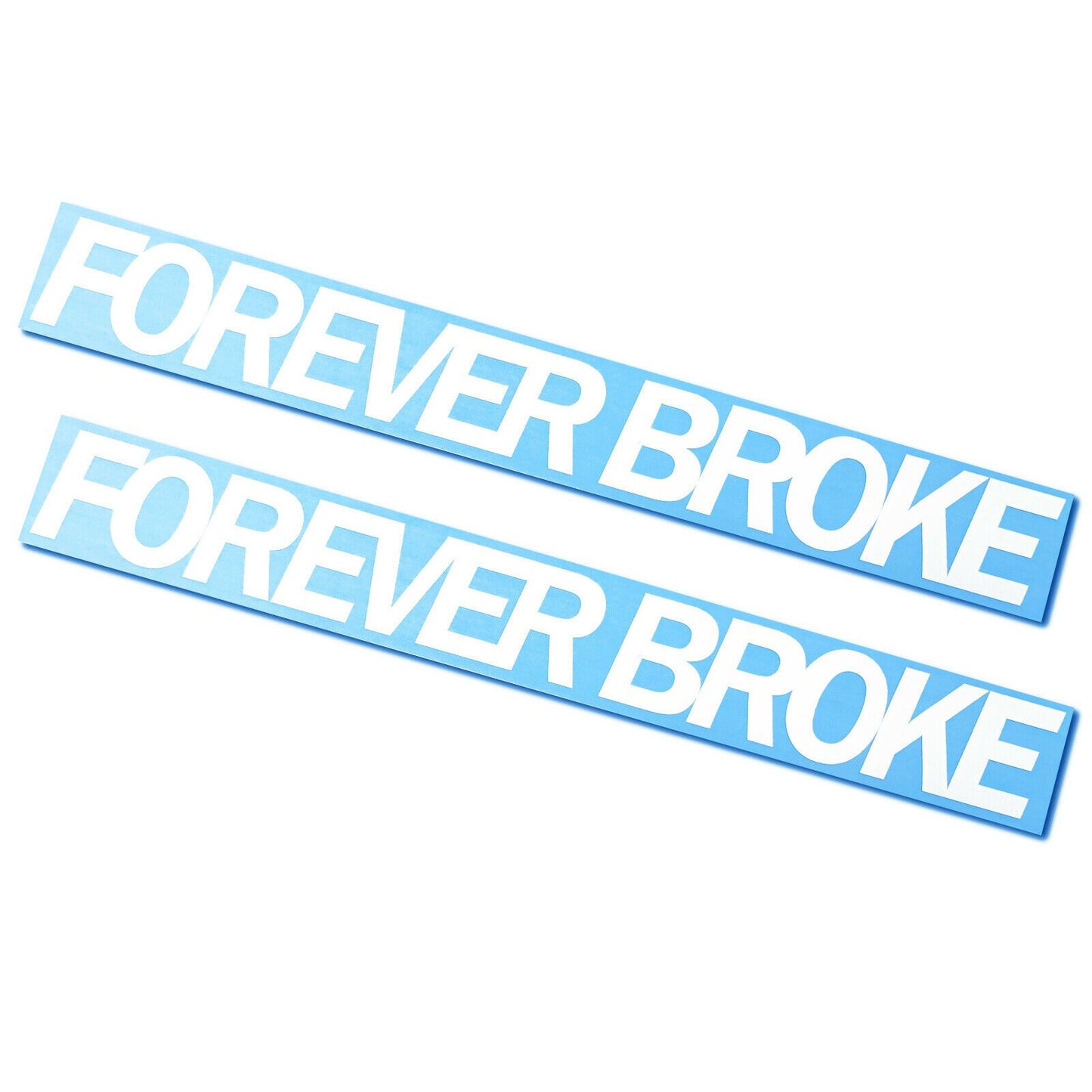 2 Pack - Forever Broke Driven Decals Stickers 1.2x11" Funny Car Truck Window