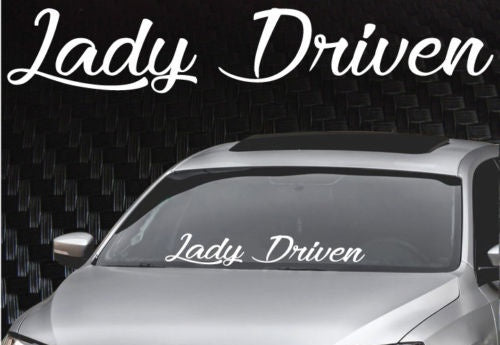 Lady Driven Windshield Banner Car Decal Sticker 6x33"