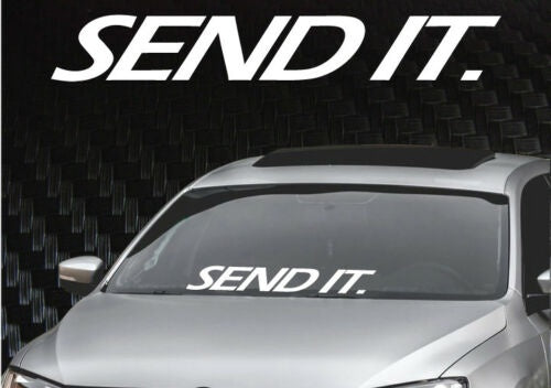 Send It Windshield Banner Car Decal sticker 4.5x30"