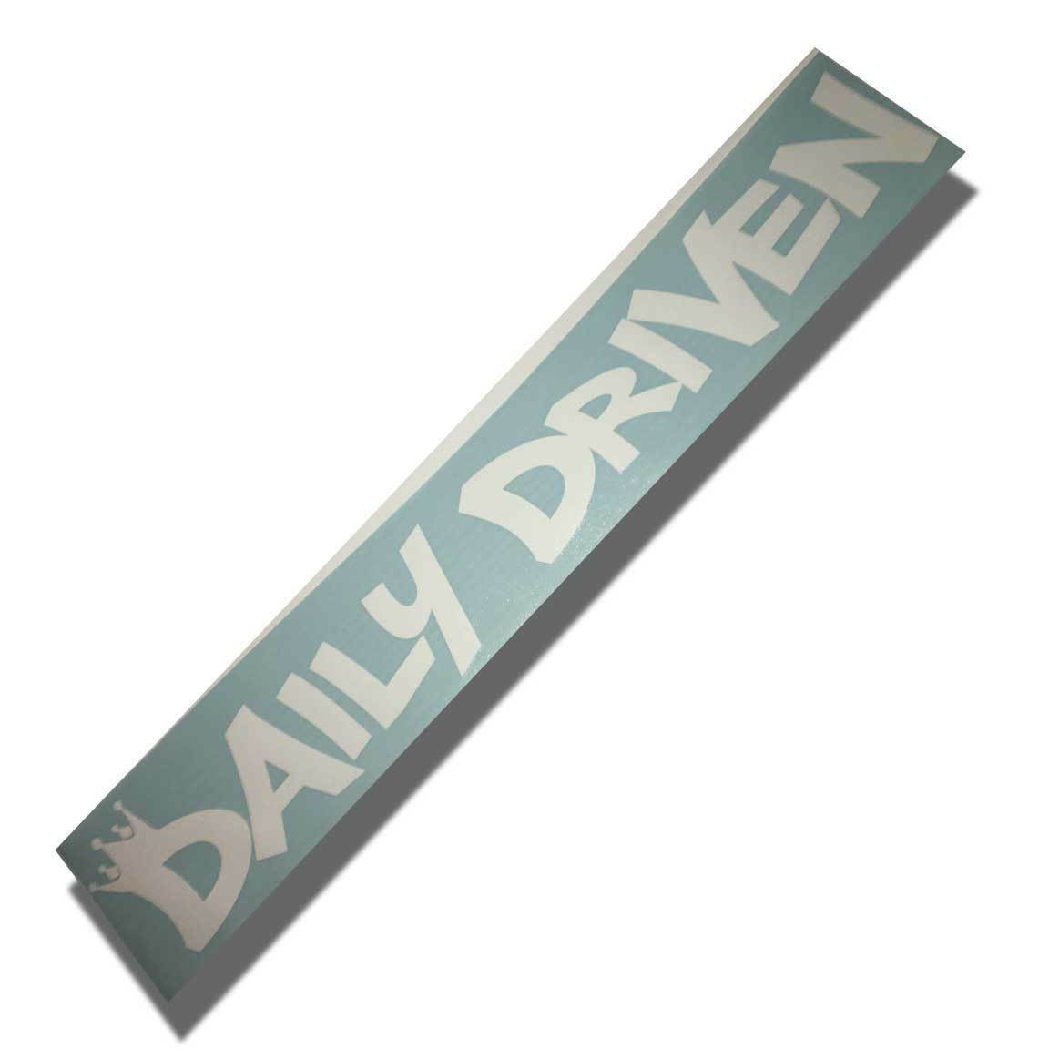 Daily Driven Crown Windshield Banner Decal Sticker 5x33"