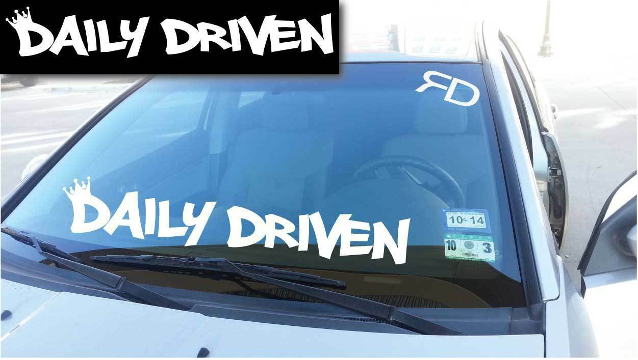 Daily Driven Crown Windshield Banner Decal Sticker 5x33"