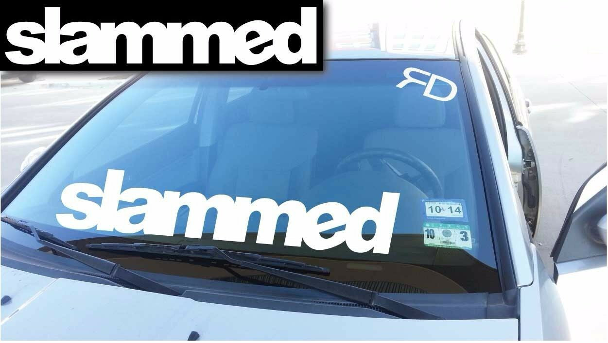 Slammed Windshield Banner Decal Sticker 5x28" Funny Jdm