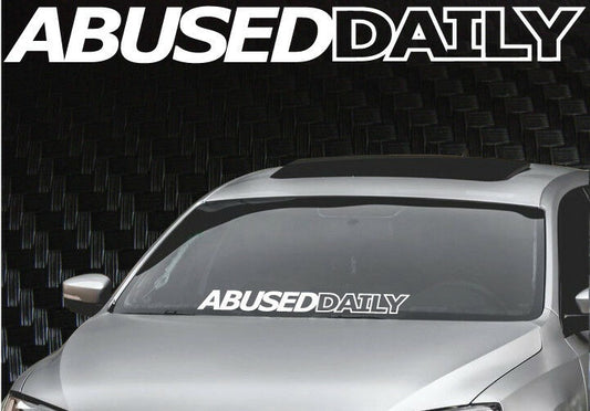 Abused Daily Windshield Banner Decal Sticker 3.5"x33"