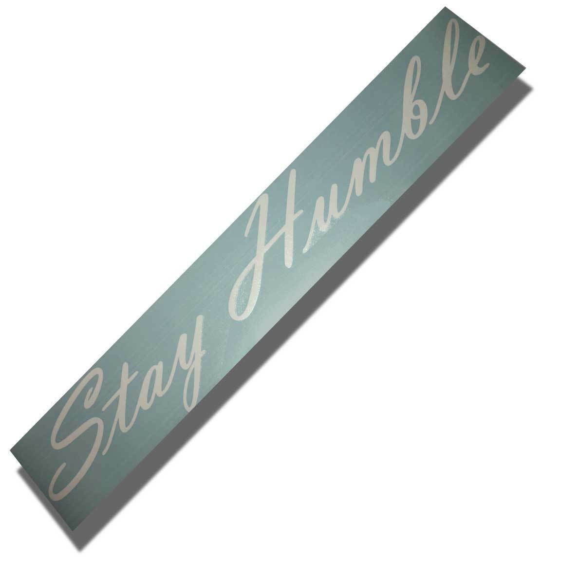 Stay Humble Windshield Banner Decal Sticker 6x33" JDM