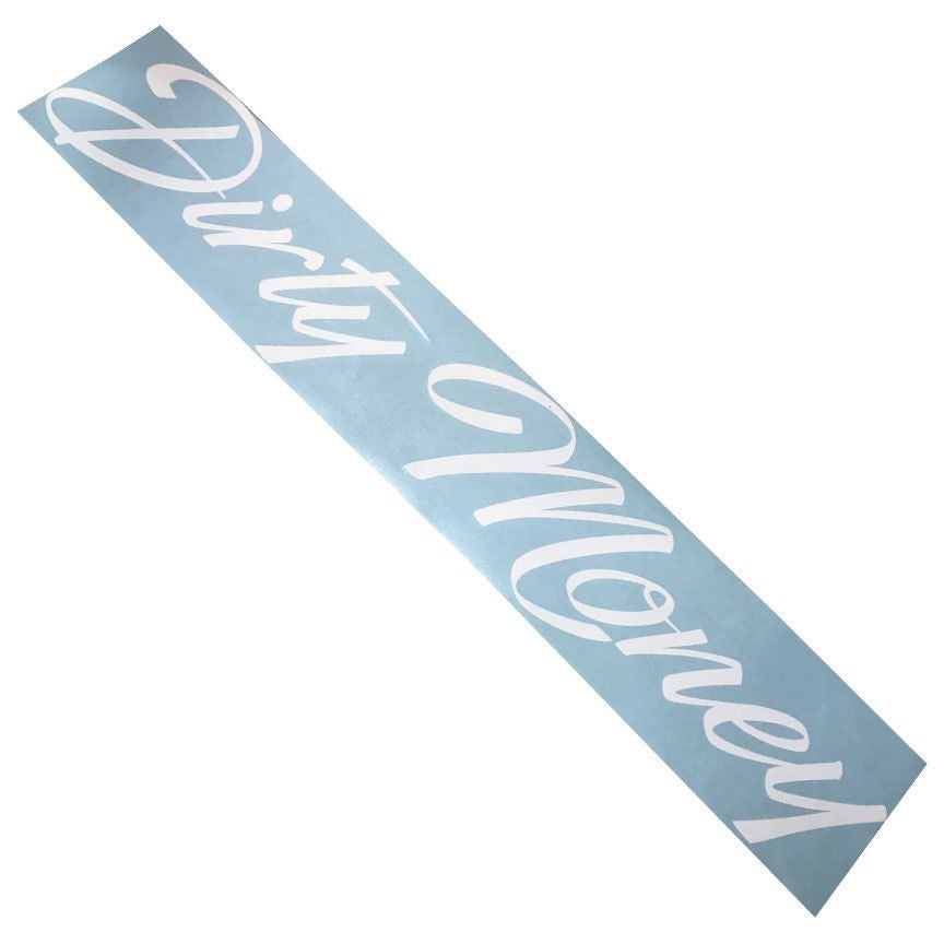 Dirty Money Windshield Banner Decal Sticker 6"x33"