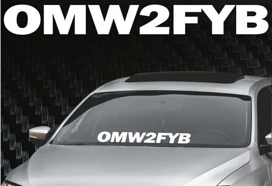 OMW2FYB Windshield Banner Decals Sticker 4"x33" Tuner Funny JDM Low Euro Boost