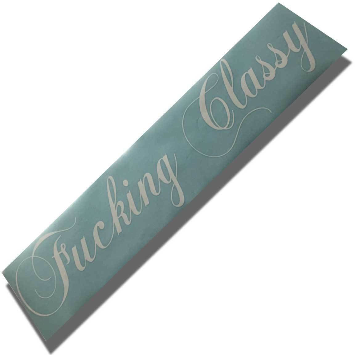 Fcking Classy Windshield Banner Decal  Sticker 7x33" Tuner Boost Funny Jdm