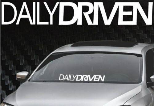 Daily Driven Windshield Banner Decal / Sticker 4x24"