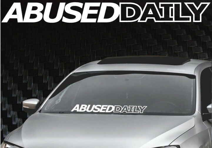 Abused Daily Windshield Banner Decal Sticker 3.5"x33"