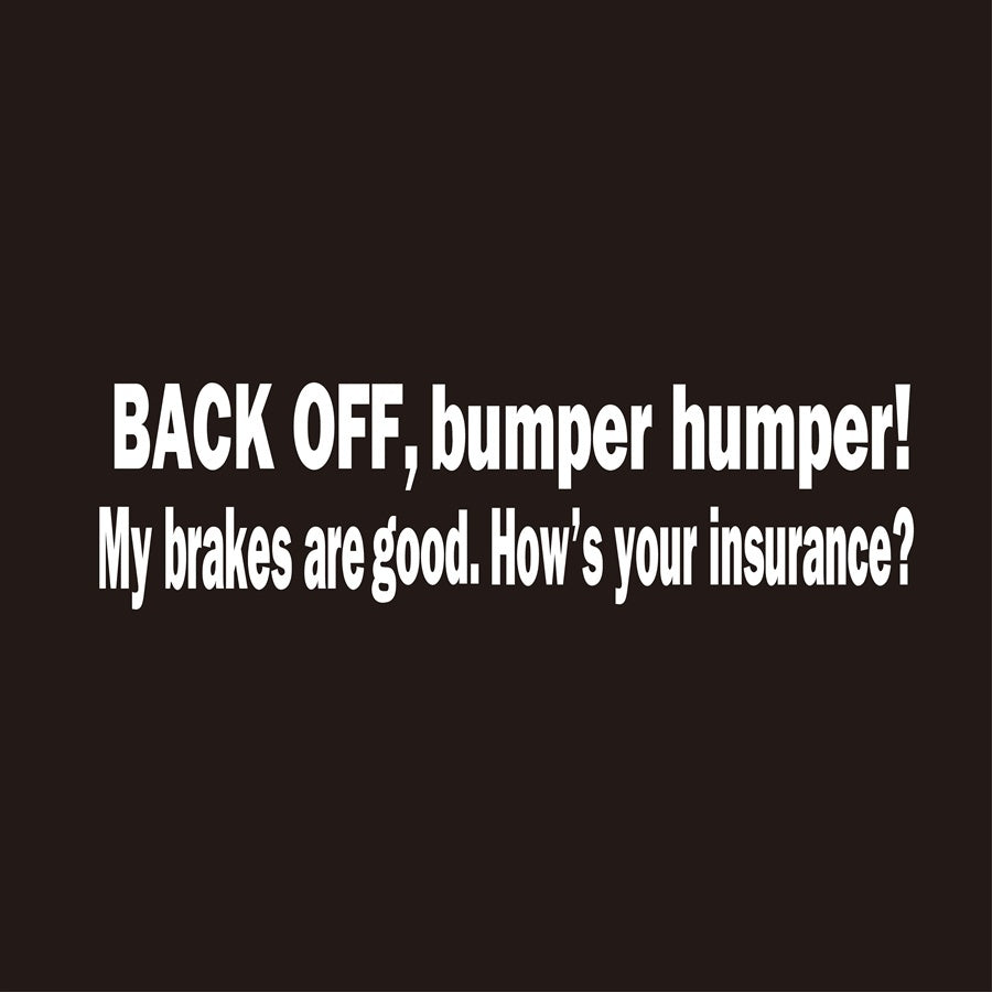 BACK OFF BUMPER HUMPER Funny Car Truck Window Vinyl Decal Sticker