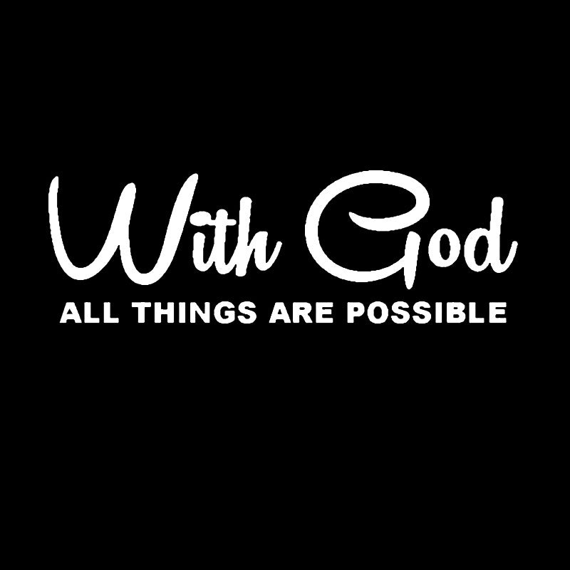 WITH GOD ALL THINGS ARE POSSIBLE Classic Christian Car Styling Stickers 17.8*5.8CM Vinyl Car Decal Black/Silver/laser