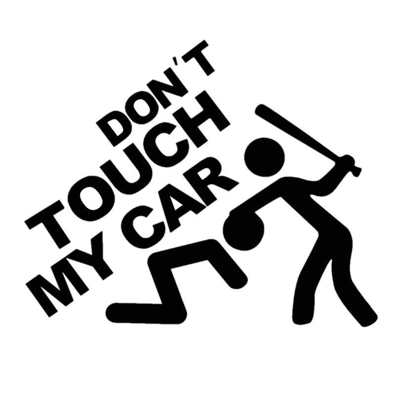 1PC 14*12cm Safety Warning Vinyl Car stickers DO NOT TOUCH MY CAR Car Styling car motorcycles decal Black,Silver,Multicolor
