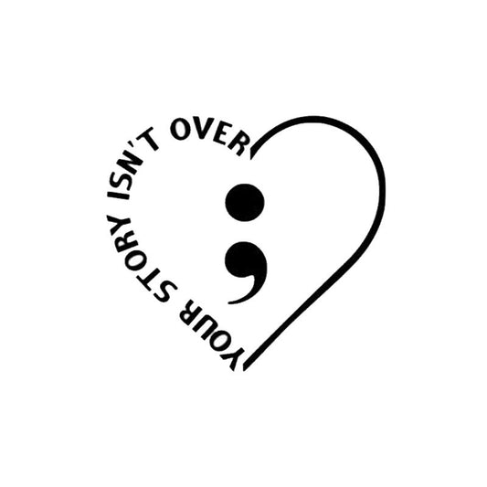 4.5 x 4.1 inch Your Story Isn’t Over Semicolon Heart Vinyl Decal | White | for Car Windows, Tablets, Water Bottles