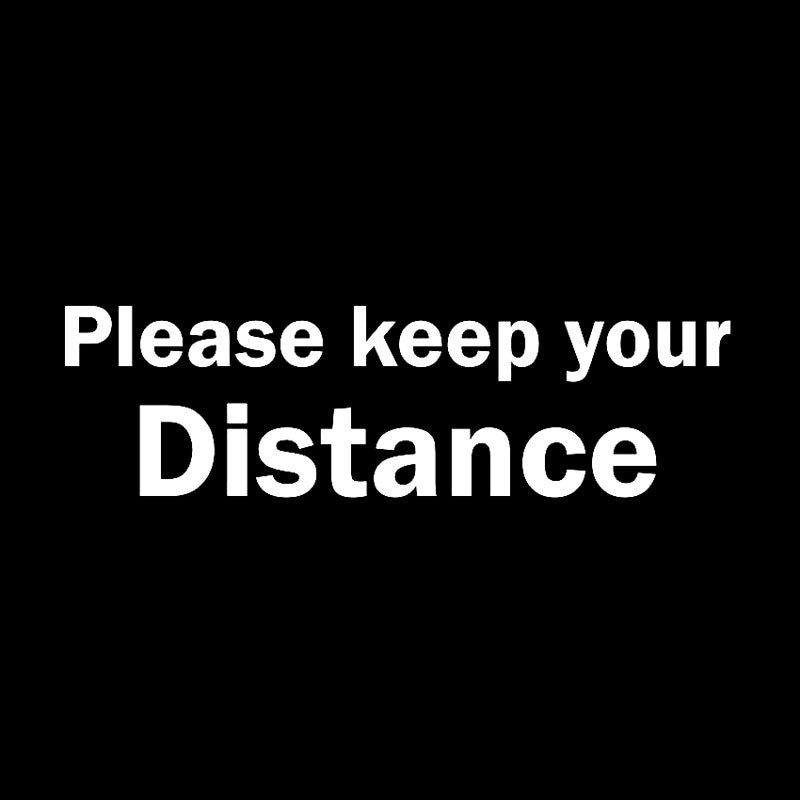 18CM*5.1CM Please Keep Your Distance Personality Fashion Decoration Car Sticker Vinyl Decal 6 Colors
