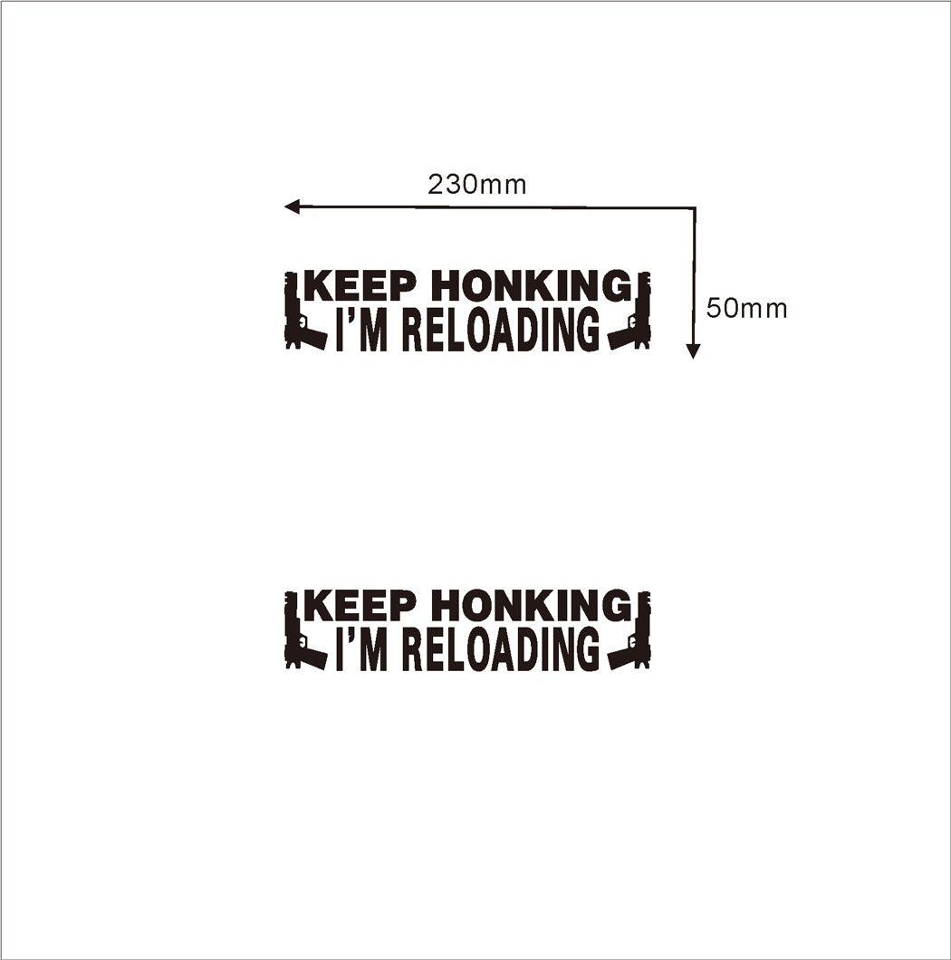 Keep Honking I'm Reloading Vinyl Car Bumper Decal Sticker for Wall Window Door Luggage