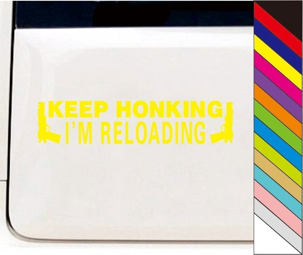 Keep Honking I'm Reloading Vinyl Car Bumper Decal Sticker for Wall Window Door Luggage