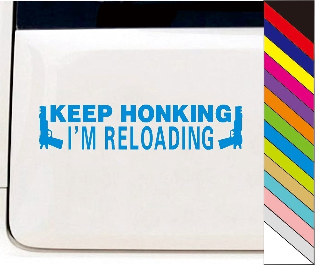 Keep Honking I'm Reloading Vinyl Car Bumper Decal Sticker for Wall Window Door Luggage