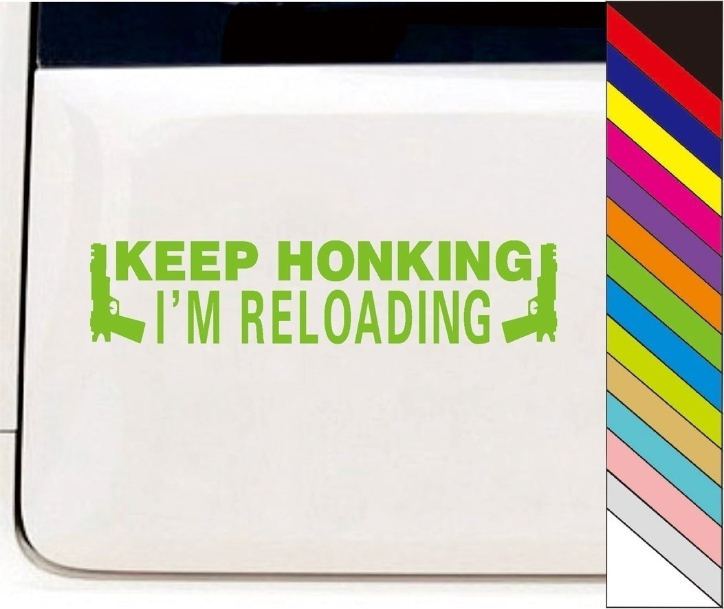 Keep Honking I'm Reloading Vinyl Car Bumper Decal Sticker for Wall Window Door Luggage