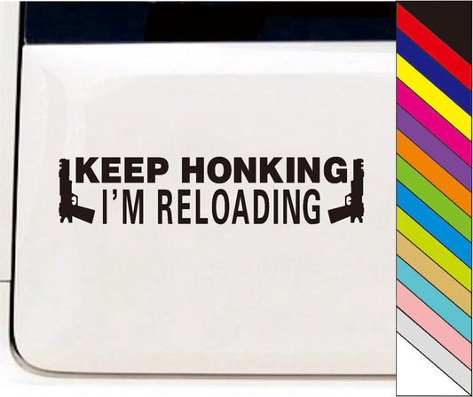 Keep Honking I'm Reloading Vinyl Car Bumper Decal Sticker for Wall Window Door Luggage